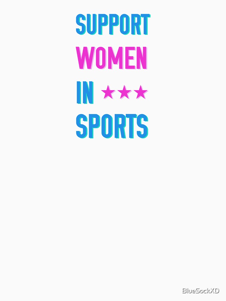 Support Women In Sports by BlueSockXD