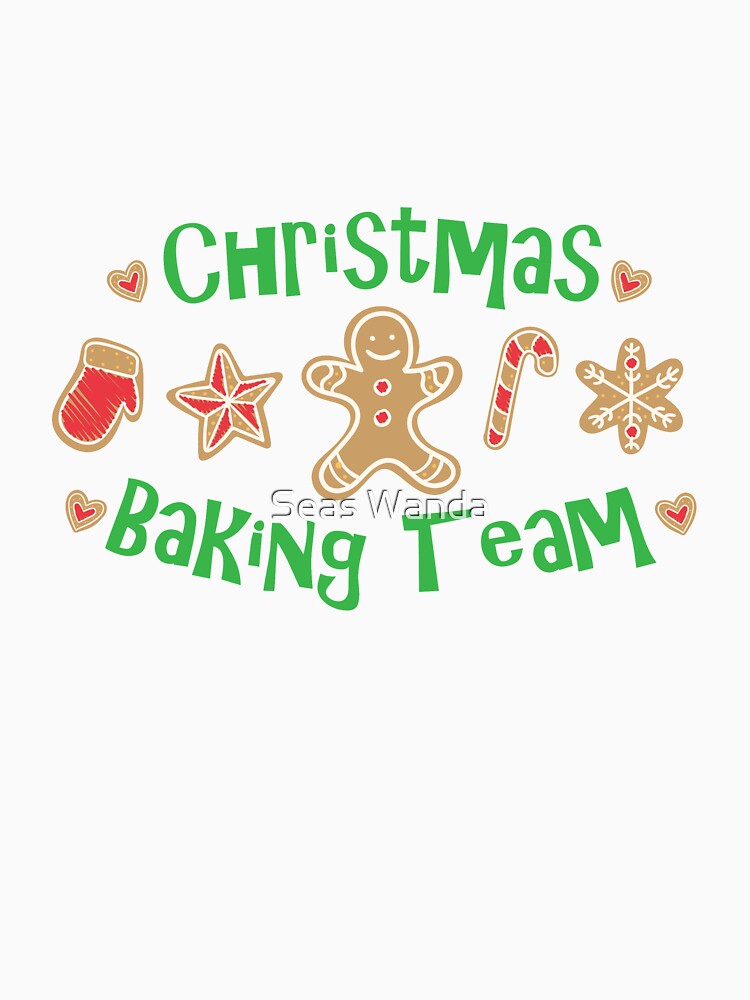 Christmas Baking Team holiday cookie Funny by Seas Wanda