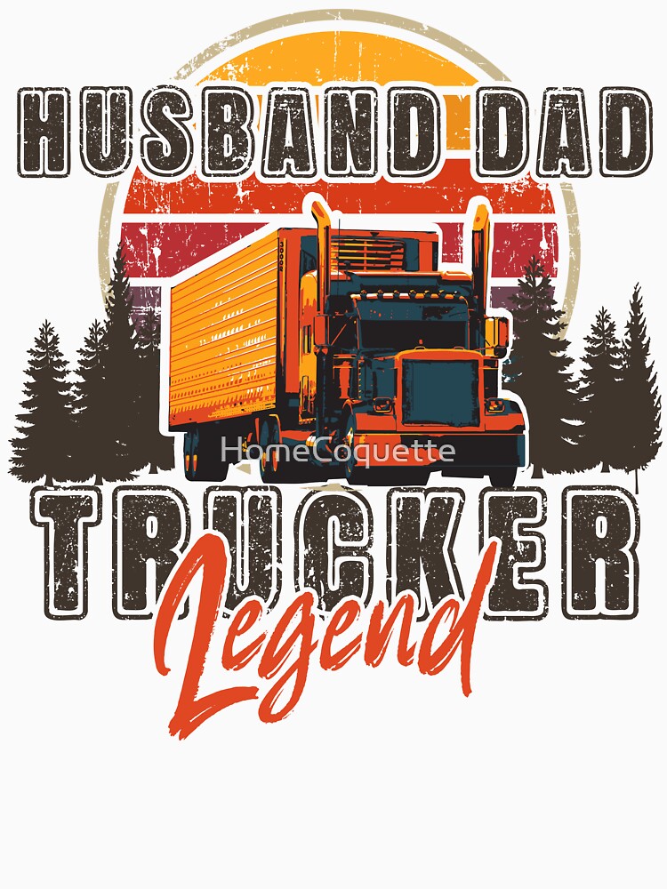 Big loads rig trucker vintage, Husband Dad Trucker Legend by HomeCoquette