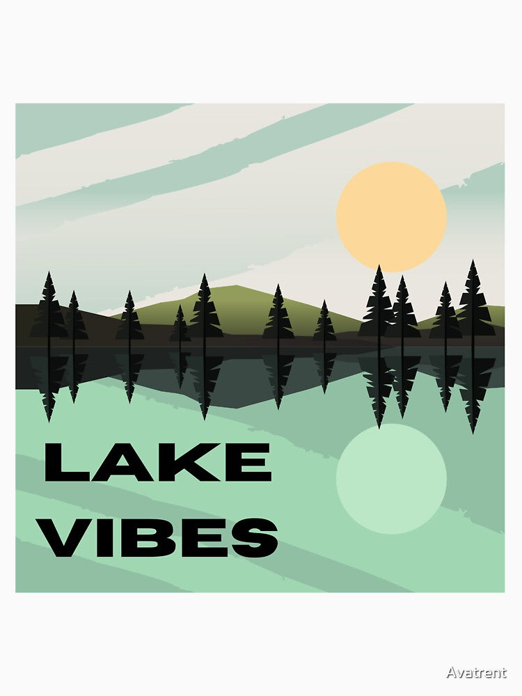 Lake Vibes by Avatrent