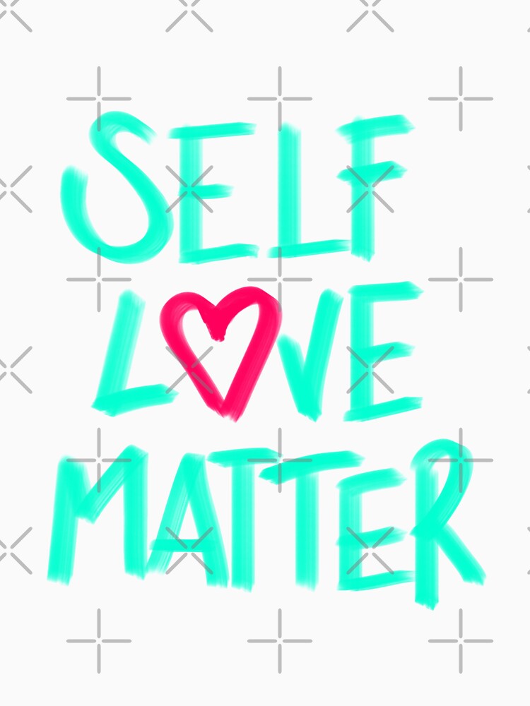 SELF LOVE MATTER by LittlePrints.artwork