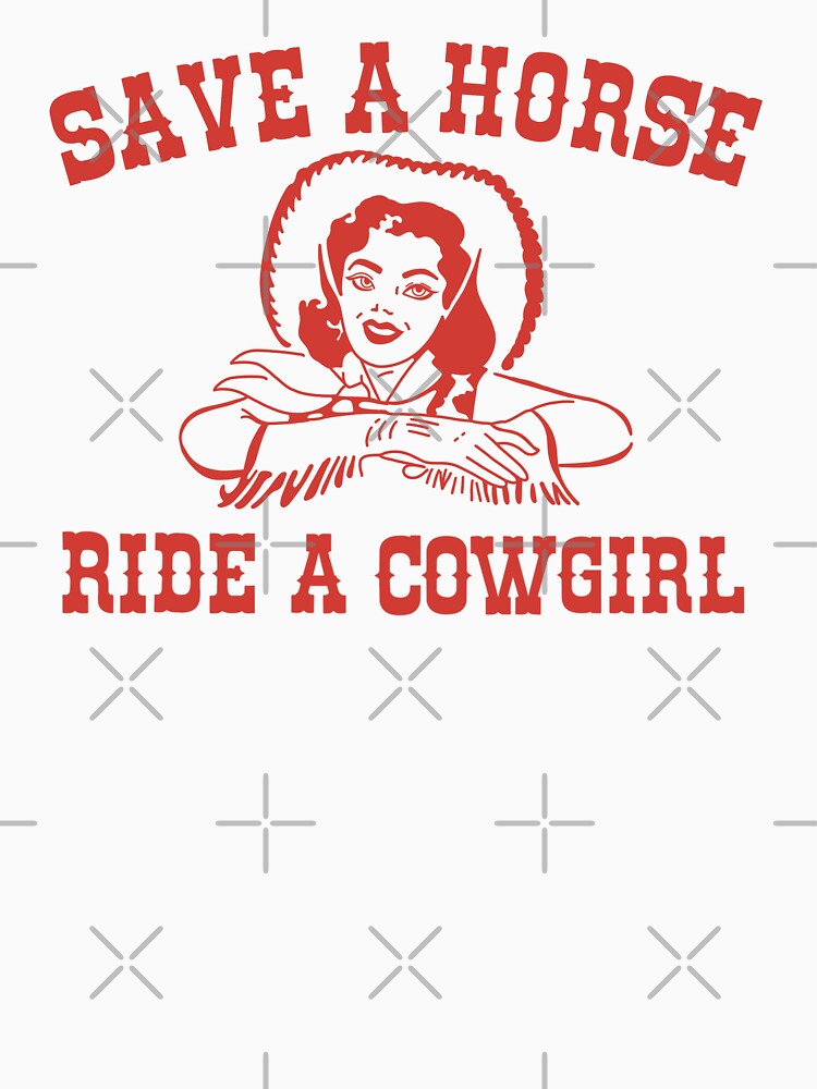 Save a Horse Ride a Cowgirl by Katherine Mandeville