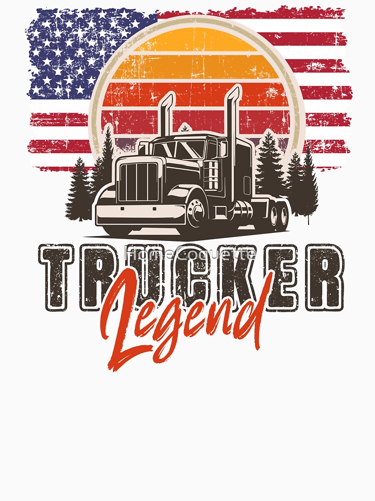 USA truck drivers, Husband dad trucker  legend by HomeCoquette