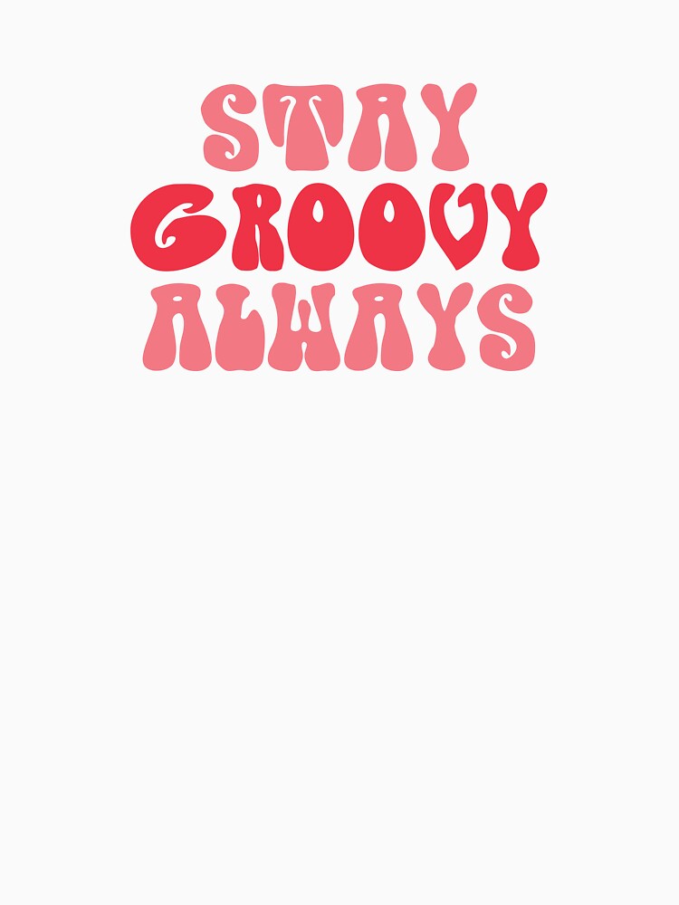 Stay Groovy - Retro Groovy Typography - Cool Typography by typoinspired