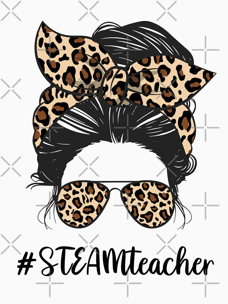 Messy bun STEAM teacher stem teacher â€“ steam teacher life - funny gift idea for stem teacher steam teacher by SANA MAMOUN ALAJJAN