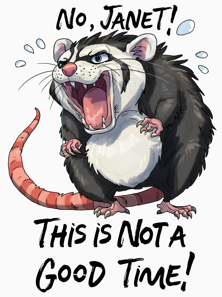 No Janet! This is NOT a good time! by Angry Swan Designs