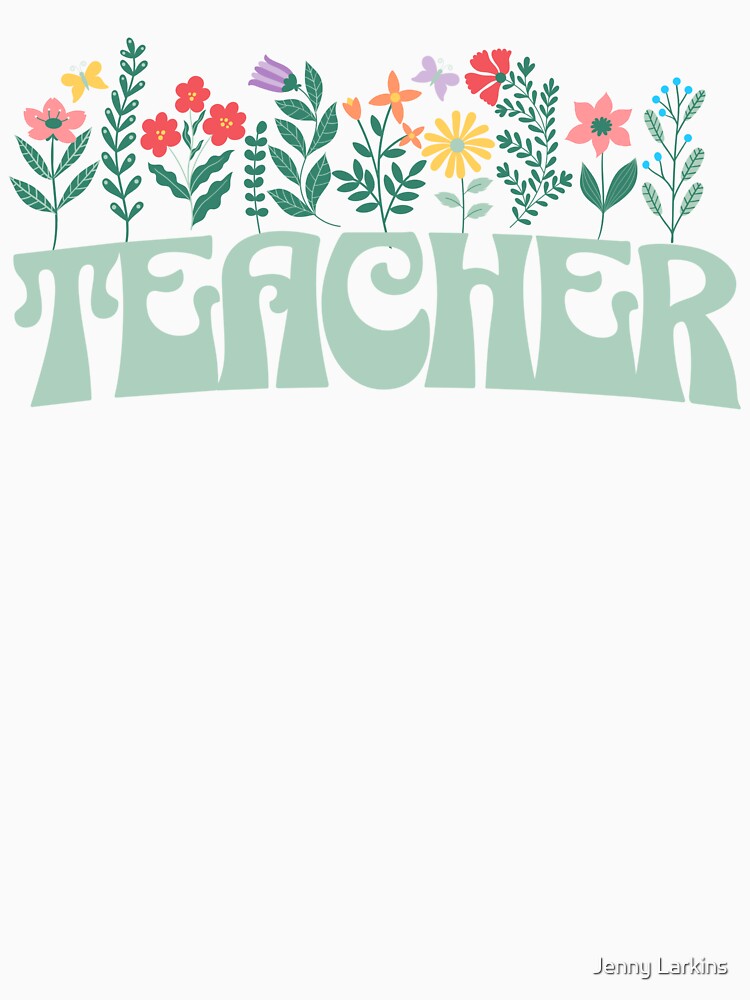 Floral Teacher by Croneandquill