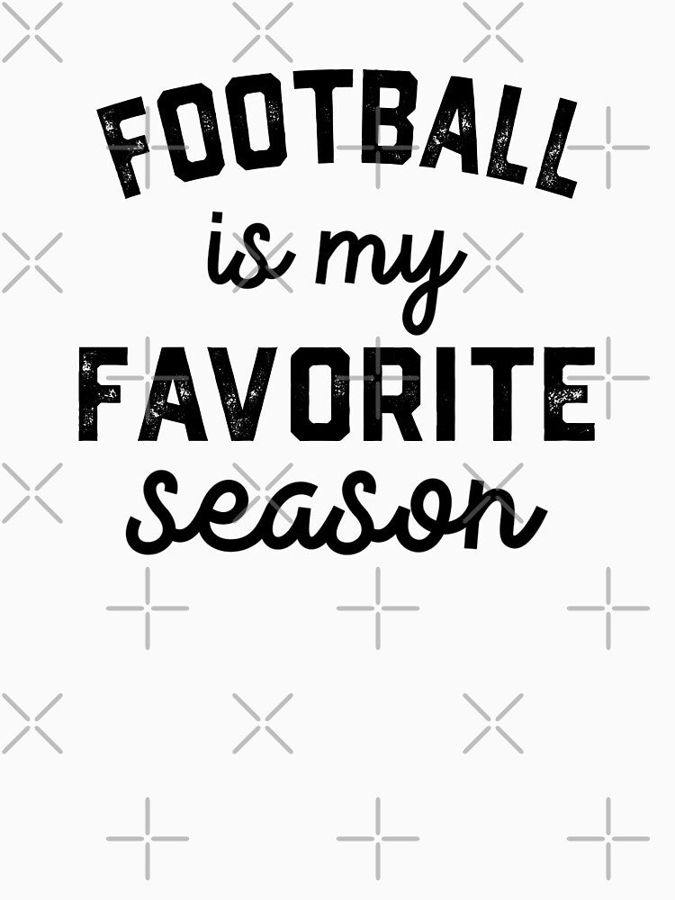 football is My Favorite Season Shirt, football Mom Dad by Dogs Geeky⭐⭐⭐⭐⭐