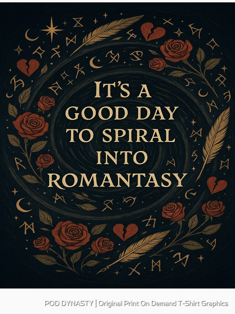 Spiral Into Romantasy - For the Overdramatic & Overbooked by POD DYNASTY | Original Print On Demand T-Shirt Graphics