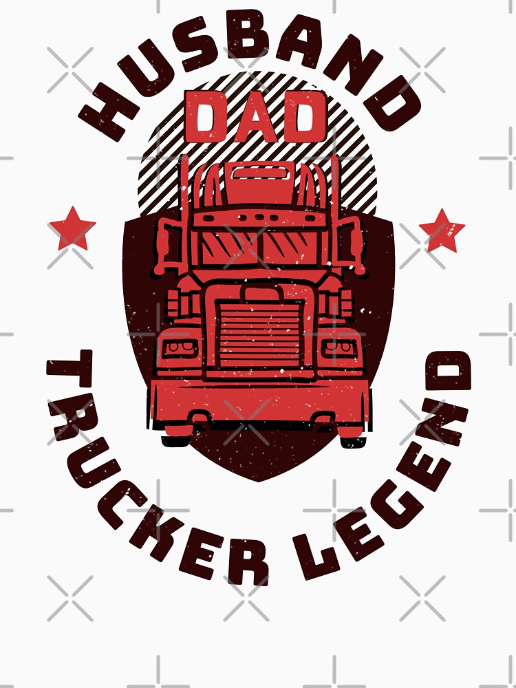 Husband Dad Trucker Legend - Funny Trucker by Life Stuff