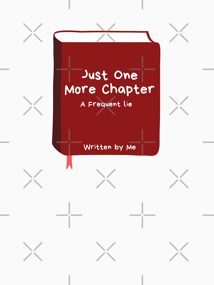 Just One More Chapter (Red) by JTuckerman