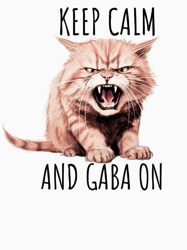Keep Calm and Gaba On by GoatAndCamel