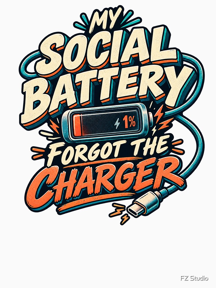 Social Battery Forgot the Charger by FZ Studio