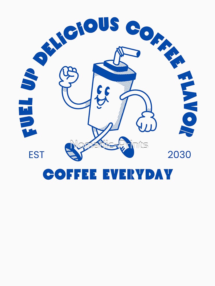Fuel Up with Delicious Coffee Flavor – Coffee Everyday Typography Design by Nomadic-Prints