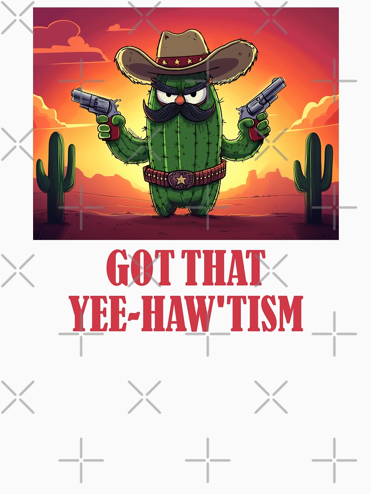 Cowboy Cactus | Got That Yeehawtism | Sheriff | Wild West | Yeehaw | Cowboycore by Yaremchuk