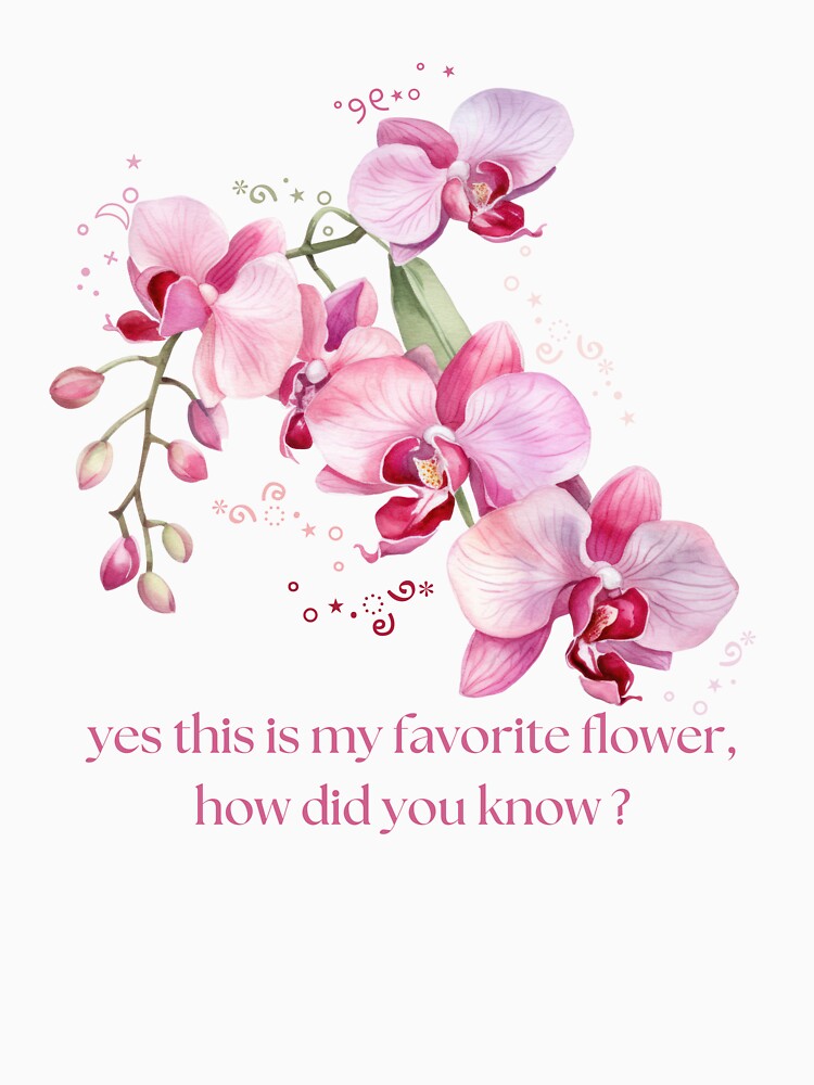 "Orchid is my favorite flower..." by Daintywear