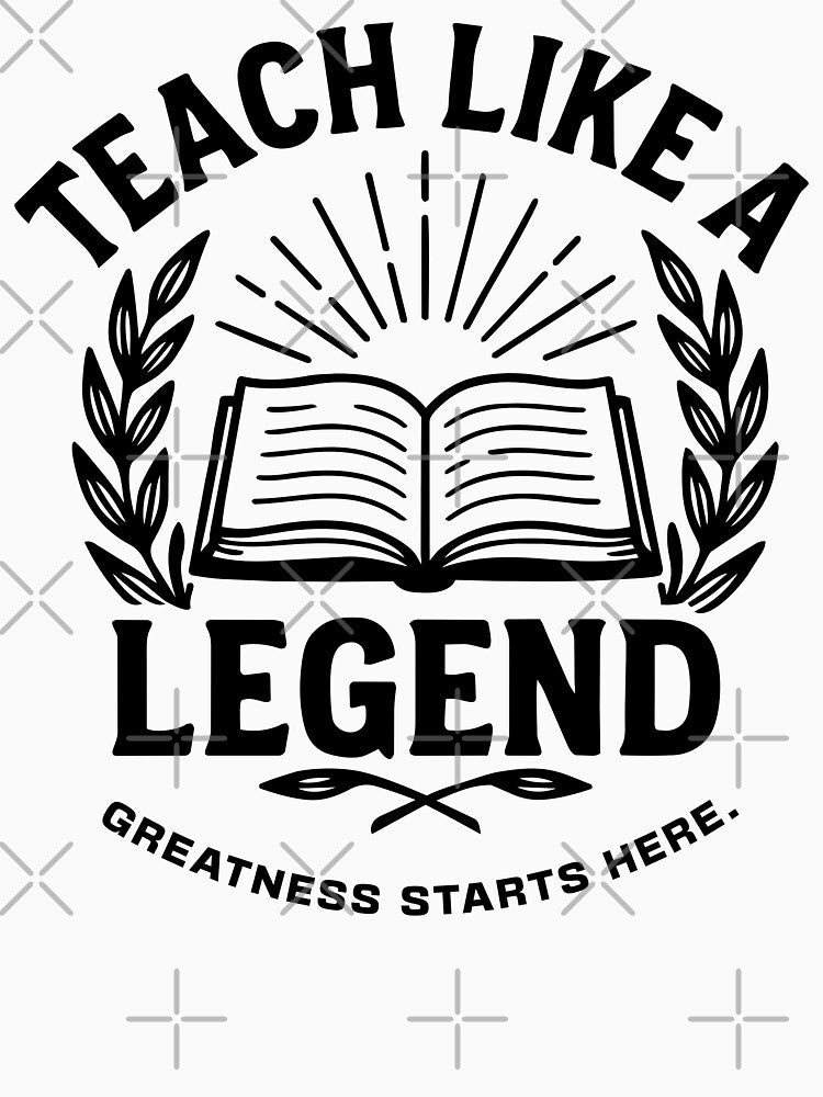 Teach like a Legend by CosmicTornado