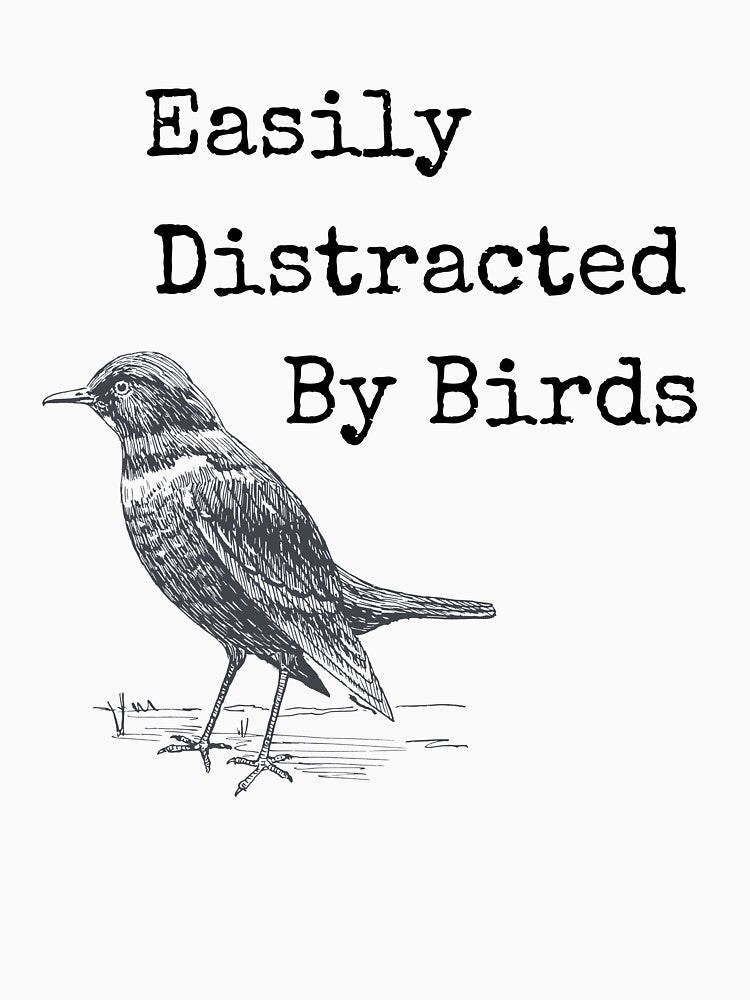 Funny Bird, Easily Distracted by Birds, Bird Lover, Bird Watcher by Yaowarat