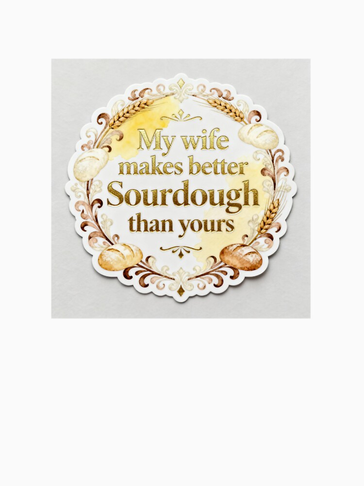 Sourdough Sticker by 90millennialdad
