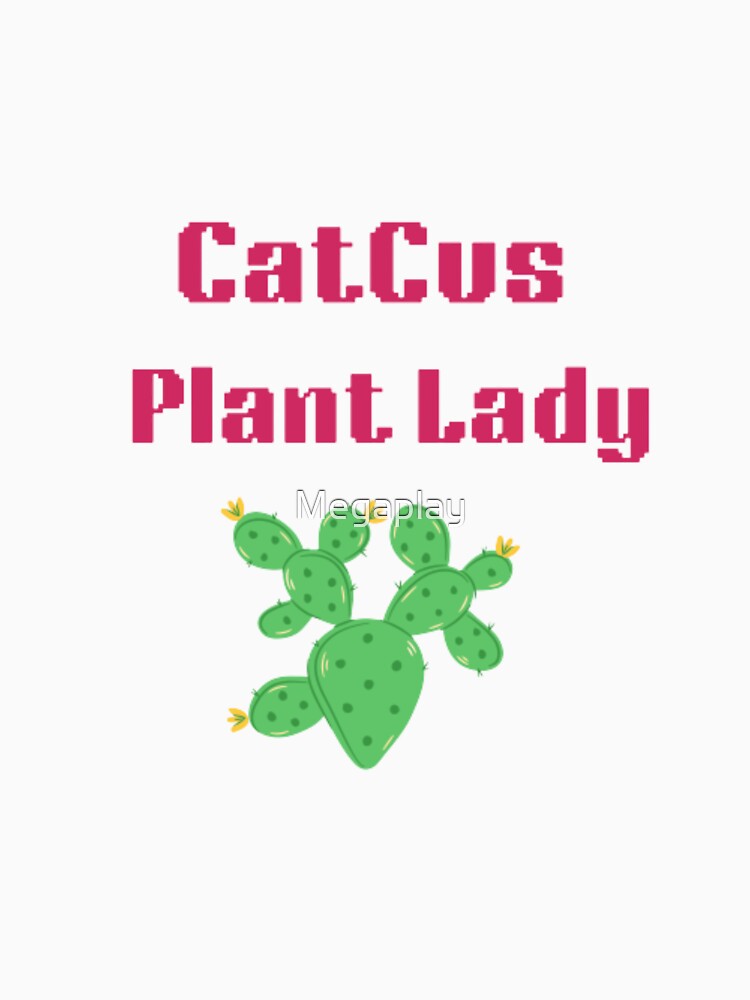 Cool Catcus Plant Lady Design by Megaplay