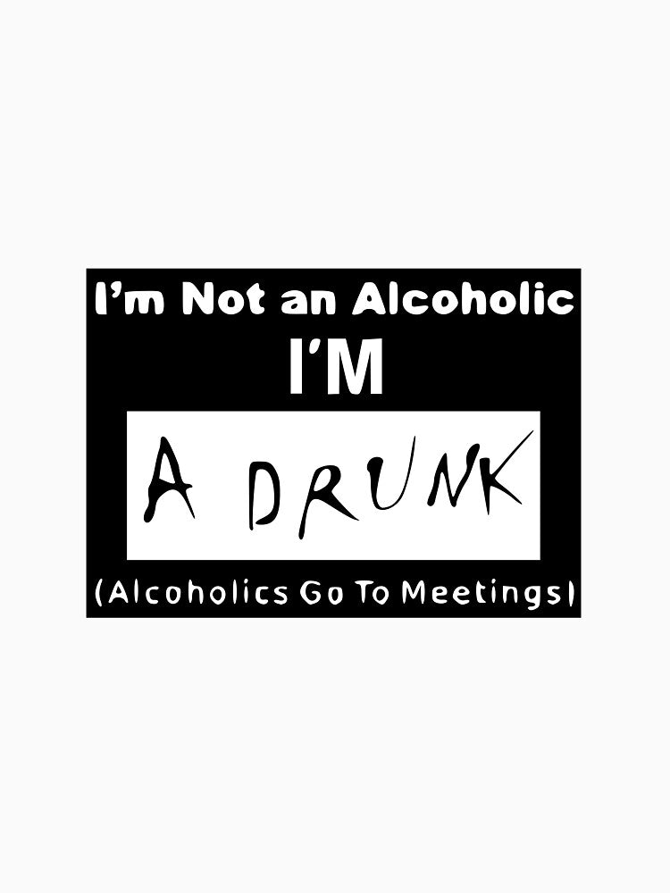 I'm not an Alcoholic by MichaelB199202