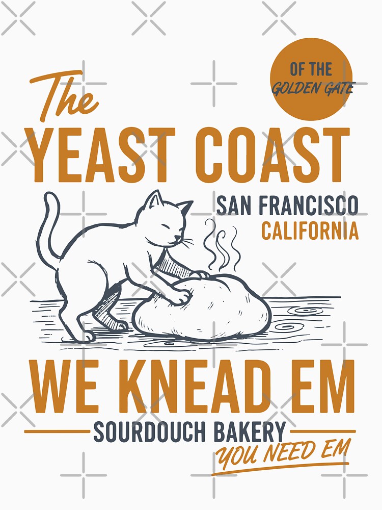 The Yeast Coast We Knead Em Sourdough by LuminOrb
