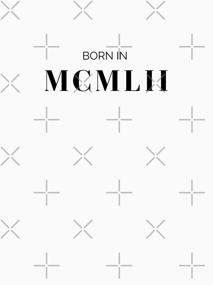 Born in 1952 (black letters) by my-wanderlustjo