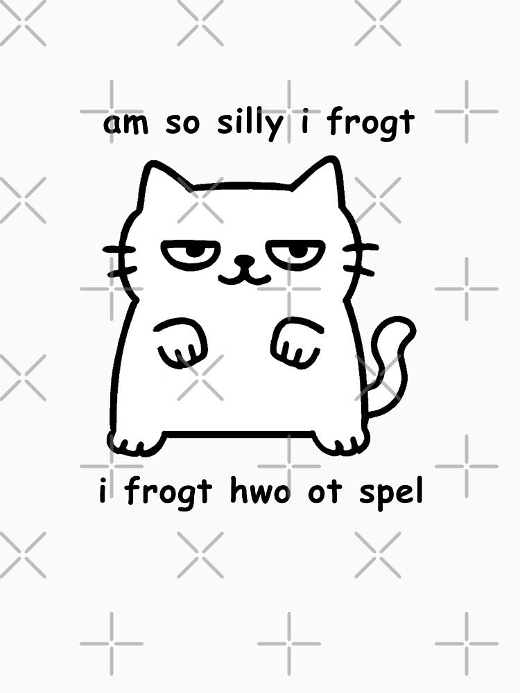 silly cat meme - silly edition by Print Goblins