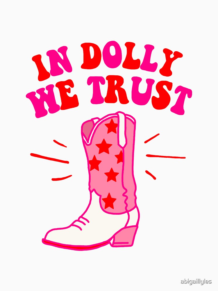 In Dolly We Trust by abigaillyles