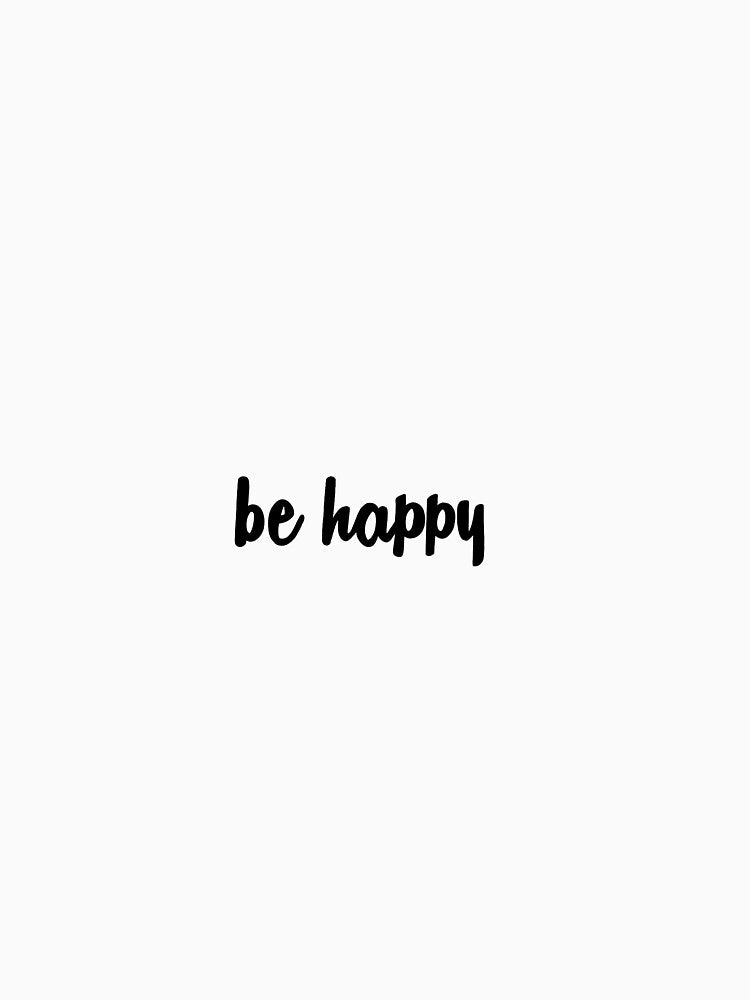 Be happy by marylau711