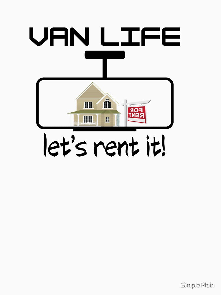Van Life let's rent it - white shirt by SimplePlain