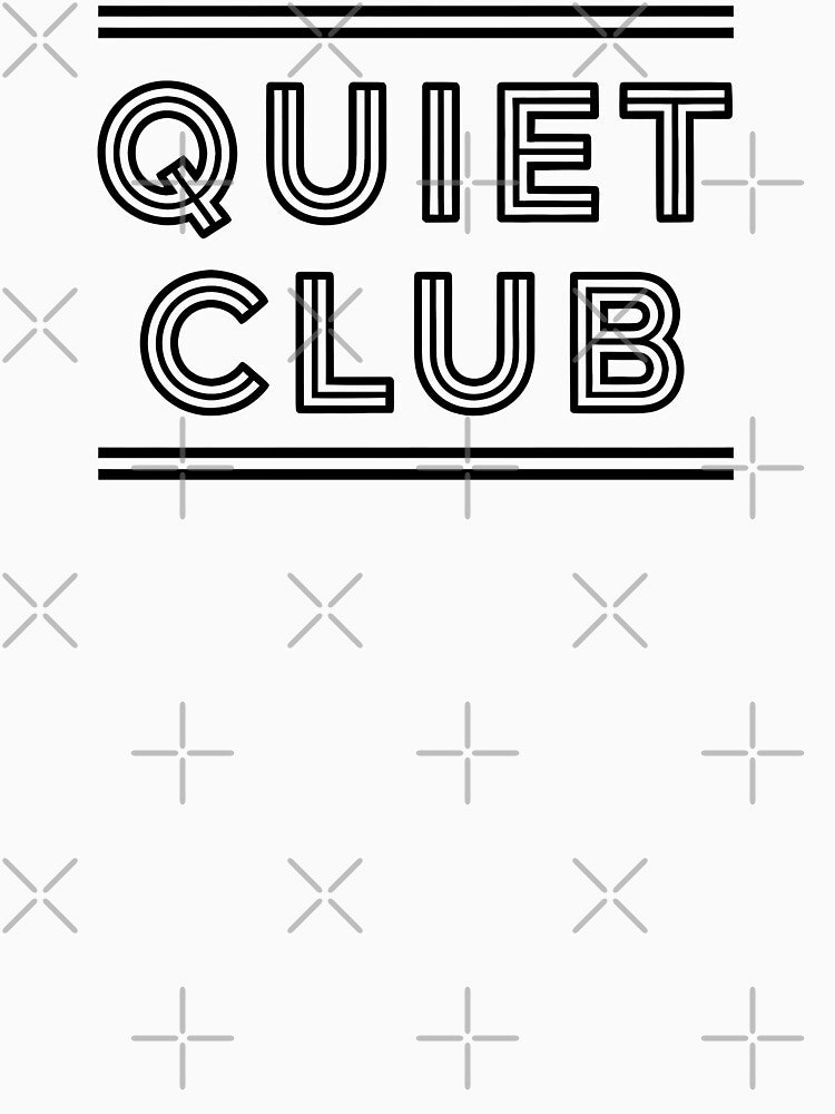 Quiet Club Multiline Typography Minimalist Streetwear by DigitalArtx-com