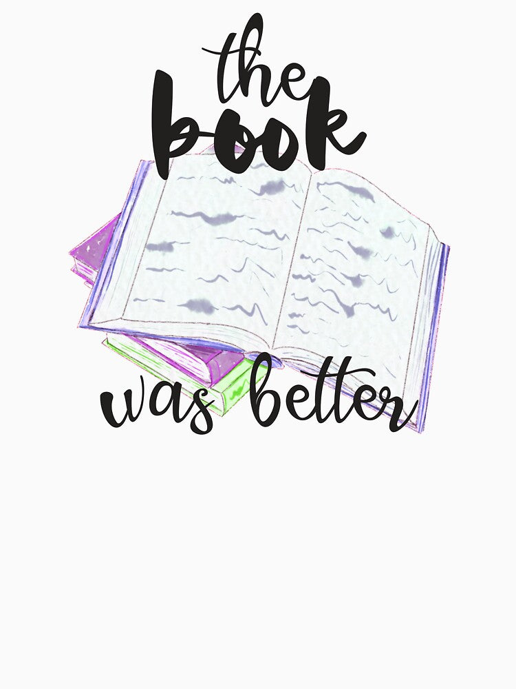 The book was better Design by NataPrando