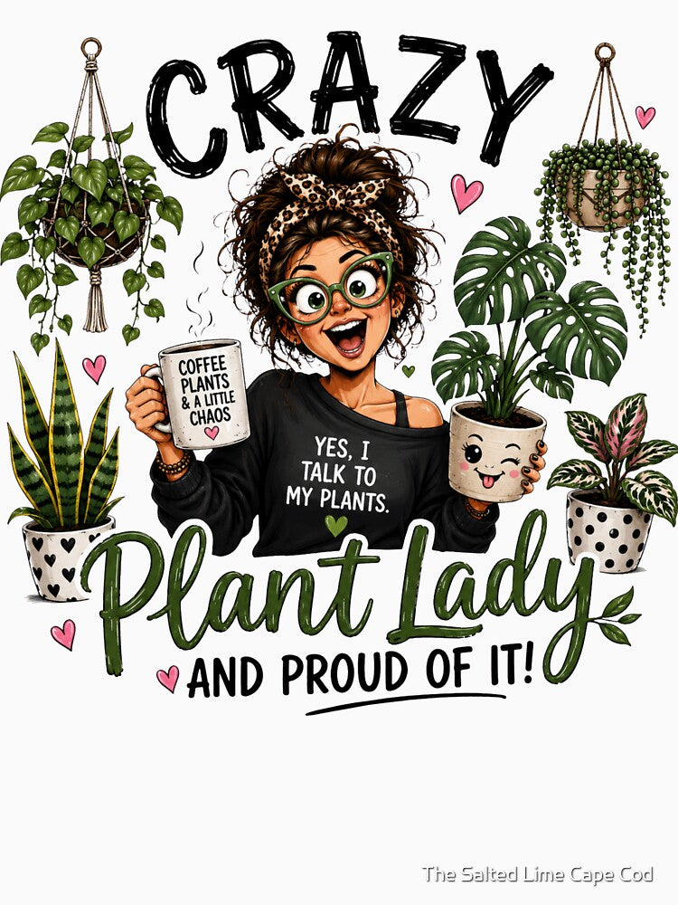 Crazy Plant Lady and Proud of It | Funny Plant Lover Gift | Plant Mom Design | Houseplant Lover | Coffee Plants and Chaos by The Salted Lime Cape Cod