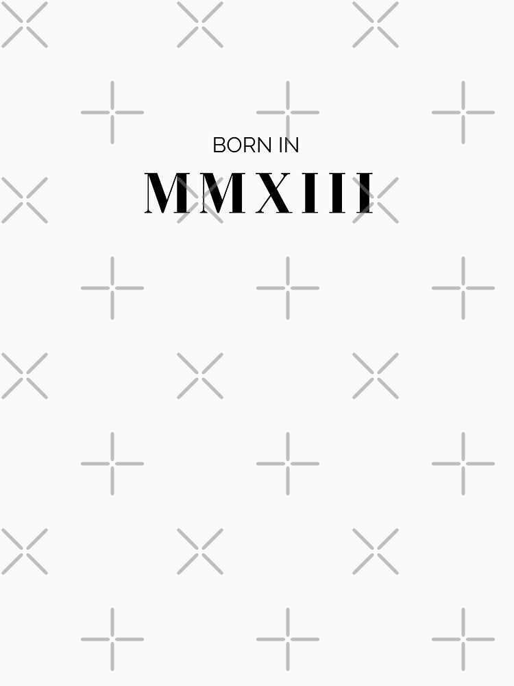 Born in 2013 (black letters) by my-wanderlustjo
