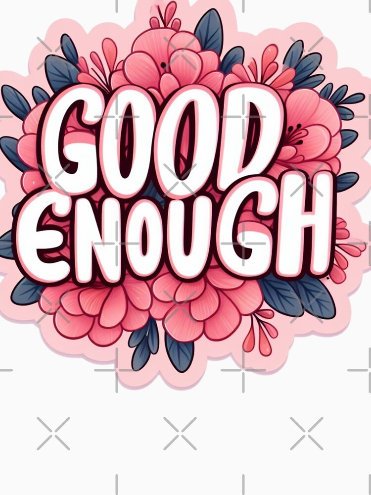 Good Enough by RubyOwl