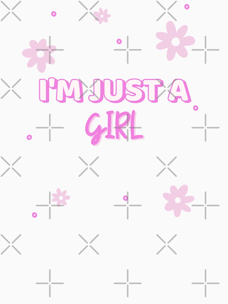 I'm Just a Girl Cute Pink Floral Aesthetic Girly Design by FusionTeeDesign