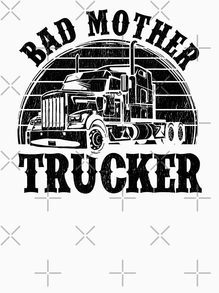 Funny Bad Mother Trucker Gift For Men Women Truck Driver Gag by GardNewerd
