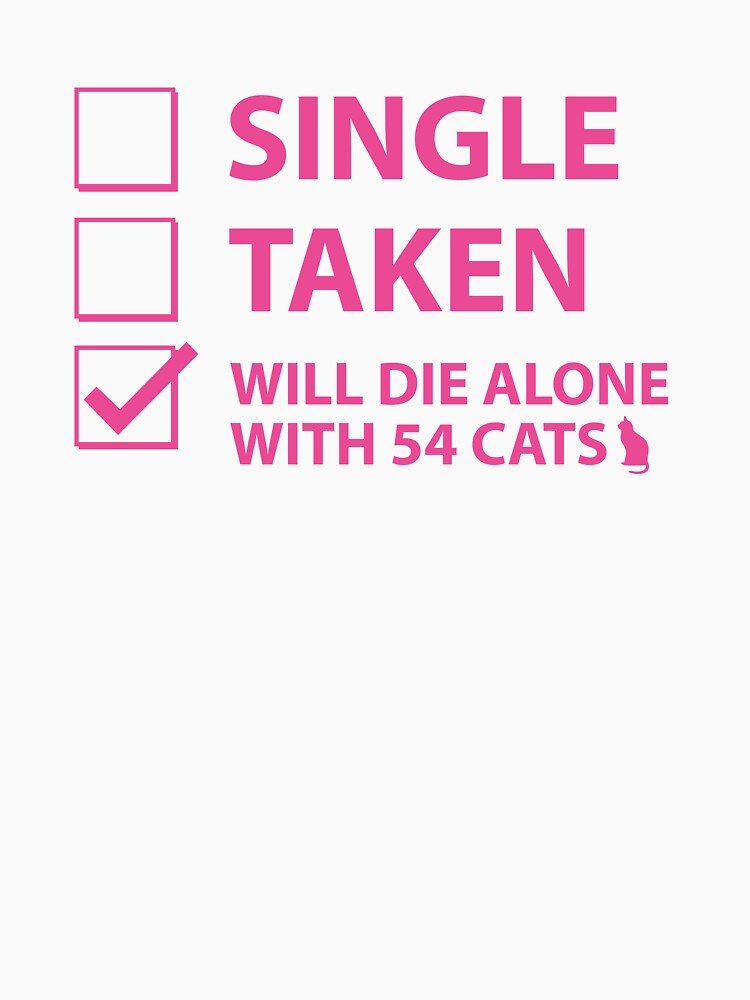Single Taken Will Die Alone With 54 Cats by AmazingVision