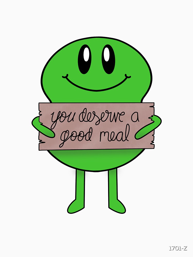 You Deserve a Good Meal Affirmation Buddy by 1701-Z