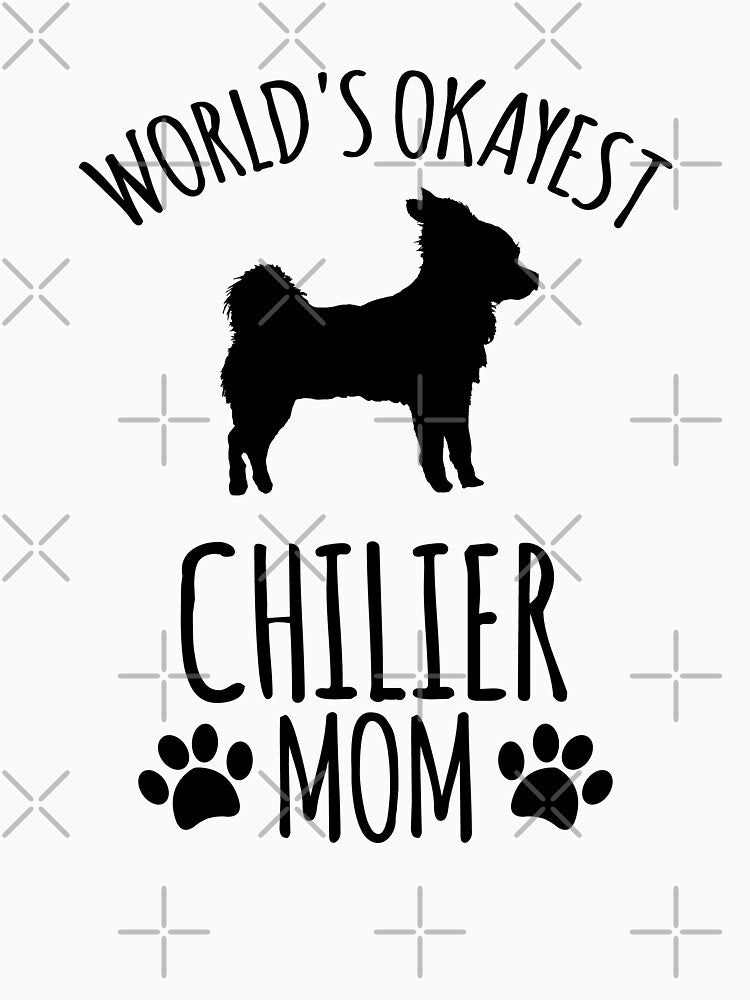 Worlds Okayest Chilier Mom - Dog Mom by kindxinn