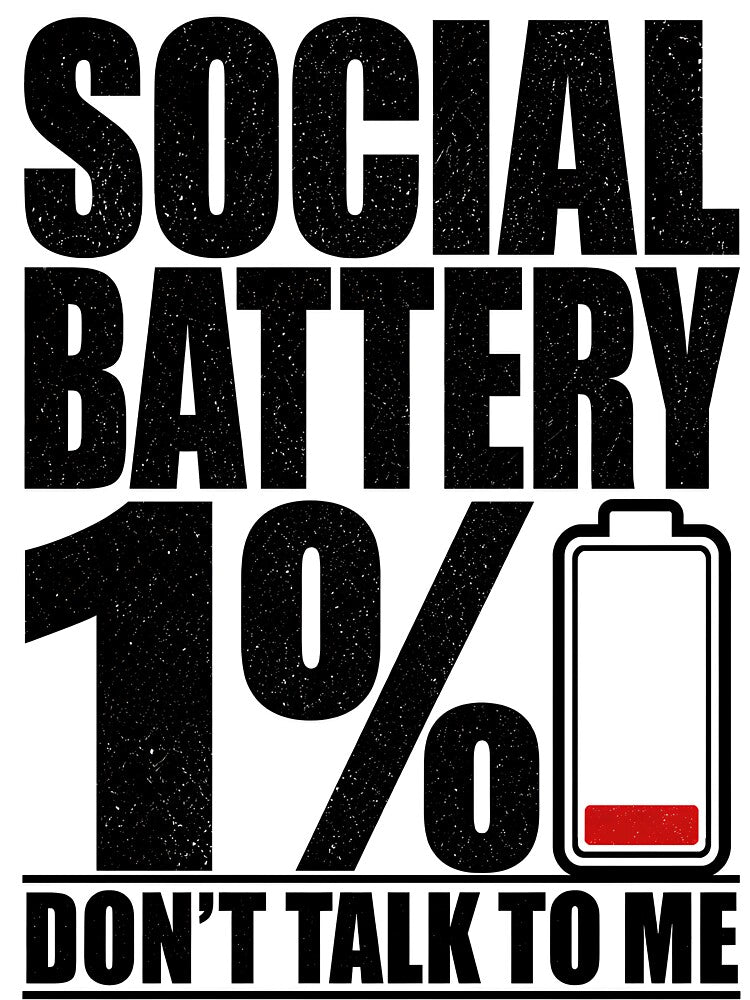 Social Battery 1% Don’t Talk To Me Funny Introvert Humor by NoMercyPrints