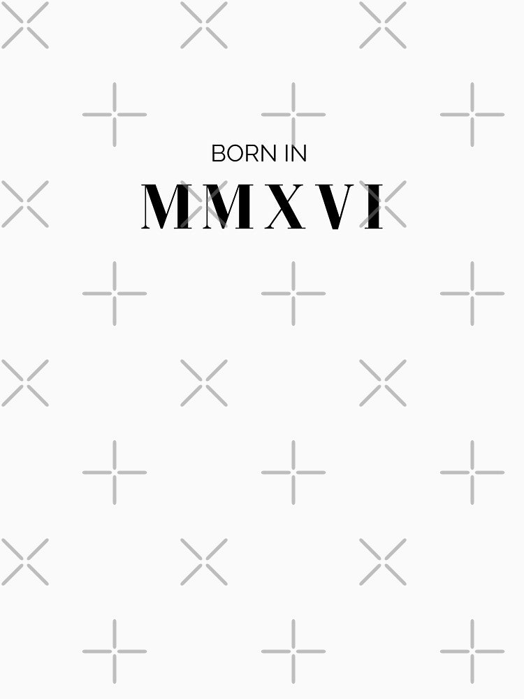 Born in 2016 (black font) by my-wanderlustjo