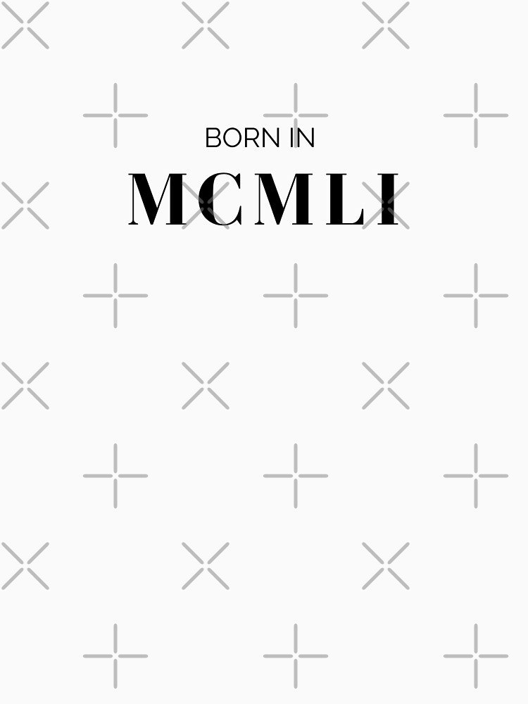 Born in 1951 (black letters) by my-wanderlustjo