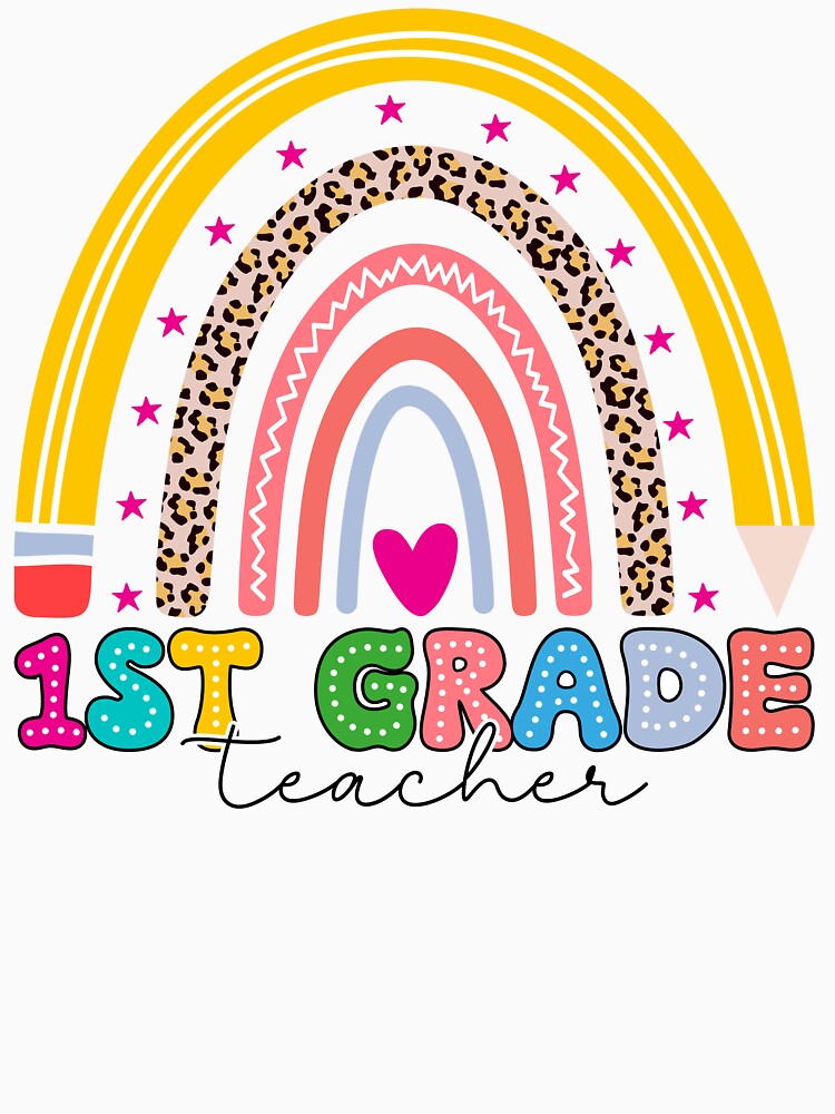 1st Grade Happy Teacher by BlissfulPrintz