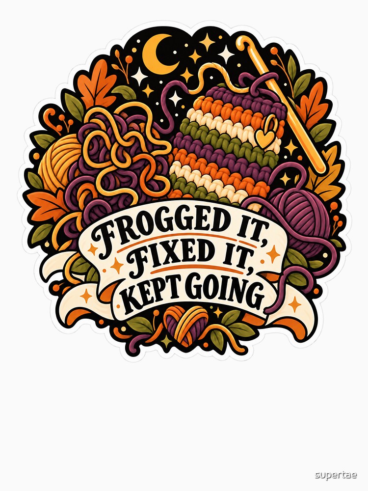 Frogged It Fixed It Kept Going Crochet by supertae