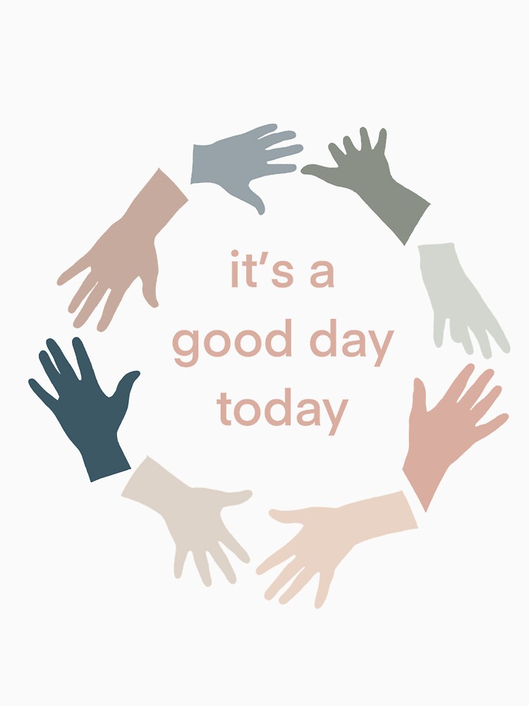 its a good day helping hands affirmation by juvenilepeace