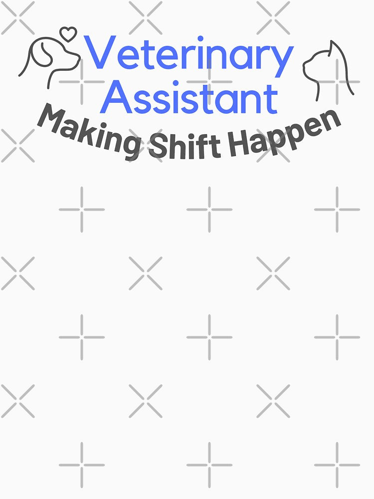 Veterinary Assistant Making Shift Happen Blue by JDWCreations