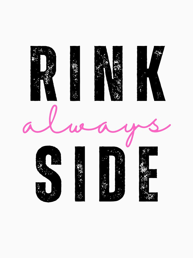 Rink Side Always Pink by AMehl-Creative