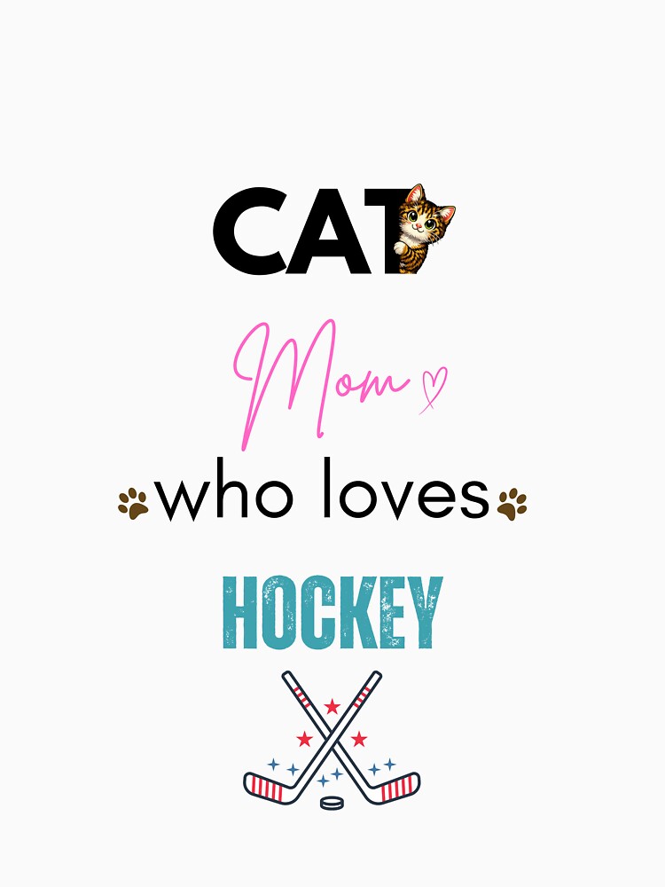 Cat Mom Who Loves Hockey by PawFitt